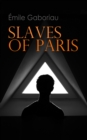 Slaves of Paris : Caught in the Net & The Champdoce Mystery - eBook
