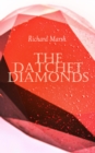 The Datchet Diamonds : Crime & Mystery Thriller - eBook