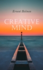 Creative Mind : Lessons and Speeches on Mental and Spiritual Law - eBook