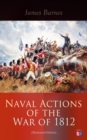 Naval Actions of the War of 1812 (Illustrated Edition) - eBook