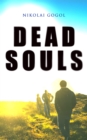 Dead Souls : Gothic Classics - eBook
