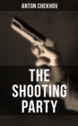 The Shooting Party : Thriller Classic - eBook