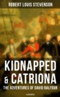 Kidnapped & Catriona: The Adventures of David Balfour (Illustrated) : Historical Novels - eBook