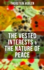 THE VESTED INTERESTS & THE NATURE OF PEACE - eBook