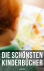 Die schonsten Kinderbucher (Illustriert) : Heidi, Pinocchio, Das Dschungelbuch, Nesthakchen, Tom Sawyer, Alice im Wunderland, Die Schatzinsel, Die Familie Pfaffling... - eBook