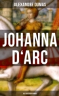 Johanna D'Arc: Historischer Roman - eBook