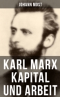 Karl Marx: Kapital und Arbeit : Ein popularer Auszug aus "Das Kapital" von Marx - eBook