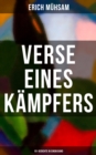 Erich Muhsam: Verse eines Kampfers (151 Gedichte in einem Band) - eBook