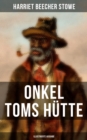 Onkel Toms Hutte (Illustrierte Ausgabe) : Sklaverei im Lande der Freiheit (Ein Kinderklassiker) - eBook