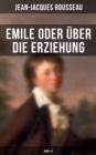 Emile oder uber die Erziehung (Band 1&2) : Bildungsroman: Padagogische Prinzipien - eBook