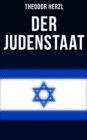 Der Judenstaat : Grundlagen des zionistischen Denkens - eBook