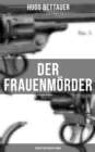 Der Frauenmorder: Inspektor Krause-Krimi : Ein Berliner Kriminalroman - Deutscher Sherlock Holmes - eBook