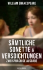 Samtliche Sonette & Versdichtungen  (Zweisprachige Ausgabe: Deutsch-Englisch) : Venus und Adonis / Venus and Adonis + Sonette / Sonnets - eBook