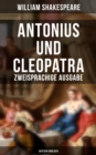 Antonius und Cleopatra (Zweisprachige Ausgabe: Deutsch-Englisch) - eBook