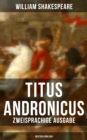 Titus Andronicus (Zweisprachige Ausgabe: Deutsch-Englisch) - eBook