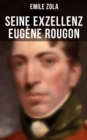 Seine Exzellenz Eugene Rougon - eBook