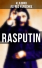 Rasputin : Grigori Jefimowitsch Rasputin war ein polemischer russischer Wanderprediger und Geistheiler - eBook