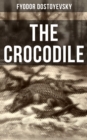 THE CROCODILE : A Satirical Novella - eBook