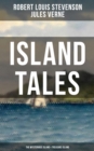 ISLAND TALES: The Mysterious Island & Treasure Island - eBook