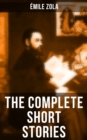 The Complete Short Stories of Emile Zola - eBook