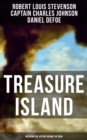 Treasure Island (Including the History Behind the Book) : Adventure Classic & The Real Adventures of the Most Notorious Pirates - eBook