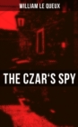 The Czar's Spy : The Mystery of a Silent Love - eBook