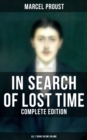 In Search of Lost Time - Complete Edition (All 7 Books in One Volume) : The Masterpiece of 20th Century Literature - eBook