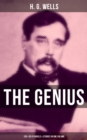 The Genius of H. G. Wells: 120+ Sci-Fi Novels & Stories in One Volume : The Time Machine, The Island of Doctor Moreau, The War of the Worlds, Modern Utopia... - eBook