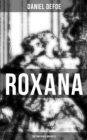 Roxana: The Fortunate Mistress : From wealth to prostitution to freedom - eBook