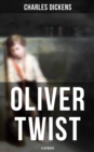 Oliver Twist (Illustrated) : Including "The Life of Charles Dickens" & Criticism of the Work - eBook