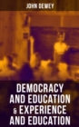 Democracy and Education & Experience and Education : How to Encourage Experiential Education, Problem-Based Learning & Pragmatic Philosophy of Scholarship - eBook