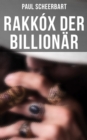 Rakkox der Billionar - eBook