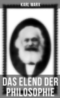 Karl Marx: Das Elend der Philosophie - eBook