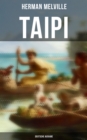 Taipi (Deutsche Ausgabe) : Ein Blick auf Polynesisches Leben - eBook