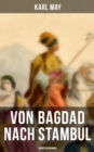 Von Bagdad nach Stambul: Abenteuerroman - eBook