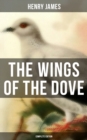 The Wings of the Dove (Complete Edition) : Classic Romance Novel - eBook