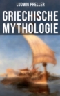 Griechische Mythologie : Troja und der trojanische Krieg, Odysseus, Prometheussage, Tantalidensage, Heraklessage... - eBook