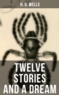Twelve Stories and a Dream : The original 1903 edition - eBook