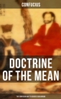 DOCTRINE OF THE MEAN (The Confucian Way to Achieve Equilibrium) - eBook