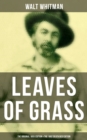 LEAVES OF GRASS (The Original 1855 Edition & The 1892 Death Bed Edition) - eBook