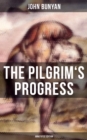 The Pilgrim's Progress (Annotated Edition) : With Complete Biblical References - eBook