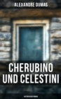 Cherubino und Celestini: Historischer Roman - eBook