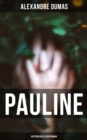 Pauline: Historischer Liebesroman - eBook