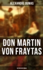 Don Martin von Fraytas: Historischer Roman - eBook