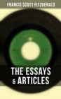 The Essays & Articles of F. Scott Fitzgerald - eBook
