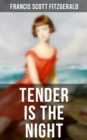 TENDER IS THE NIGHT : The 1934 Edition - eBook