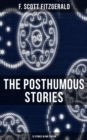 The Posthumous Stories of Fitzgerald: 13 Stories in One Edition - eBook