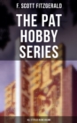 The Pat Hobby Series (All 17 Titles in One Volume) : Tales about a hack screenwriter in Hollywood - eBook