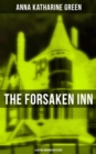 THE FORSAKEN INN (A Gothic Murder Mystery) : Intriguing Novel Featuring Dark Events Surrounding a Mysterious Murder - eBook