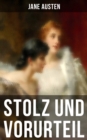 Stolz und Vorurteil : Der beliebteste Liebesroman der Weltliteratur - eBook